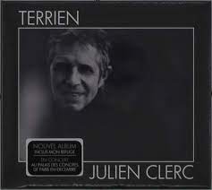 Et pour faire patienter ses fans, l'artiste va dévoiler ce vendredi un premier titre inédit. Julien Clerc Terrien Cd Jpc