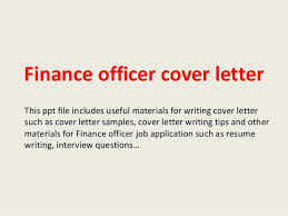 The role of finance and accounting professionals. Finance Officer Cover Letter