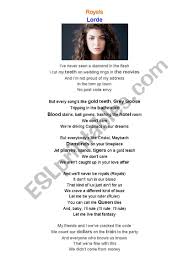 Get lorde's pure chorus and we'll never be royals (royals) it don't run in our blood that kind of luxe just ain't for us. Lorde Royals Esl Worksheet By Dianex