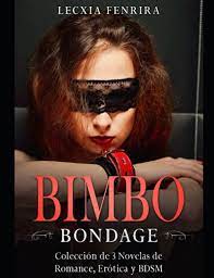 BIMBO-Bondage: Colección de 3 Novelas de Romance, Erótica y BDSM - Fenrira,  Lecxia: 9798535607856 - AbeBooks