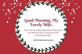 Every morning, when i wake up, i remind myself of the best decision i have ever made, marrying the most beautiful woman. 2021 Most Romantic Good Morning Messages To My Wife Love Text Messages