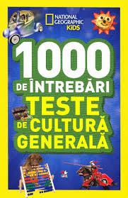 Tragem cu ochiul la prima intrebare: 1000 De Intrebari Teste De Cultura Generala Vol 6 National Geographic Kids Libris