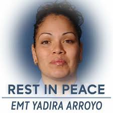 Today, March 16th, marks the 8th anniversary of the tragic loss of EMT  Yadira Arroyo. On this day in 2017, Yadira made the ultimate sacrifice  while responding to a 911 emergency in