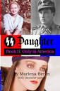 SS Daughter: Book II: Only in America: Berlin, Marlena, Catelli ...