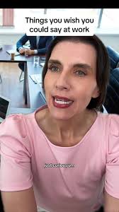 Things you Wish You Could Say at Work