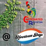 Caffeinated Rooster @ Rivertown Days Arts & Crafts