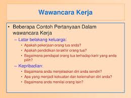 Contoh pertanyaan dan jawaban interview kerja. Pertemuan 11 Wawancara Kerja Ppt Download