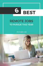 6 Best Remote Jobs To Pursue This Year Freesumes Remote Jobs Remote Job