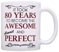 Birthday Gift Ideas For 80 Year Old Woman 80th Birthday Gifts For Women 25 Best Gift Ideas For 80 Year Old Woman Funny Party Gift 80th Birthday Gifts Birthday Mug