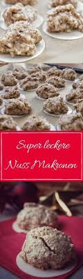 Nussmakronen Eiweissverwertung Rezept Makronen Nuss Makronen Rezept Kekse