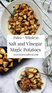 Gluten Free Whole 30 Paleo Salt And Vinegar Magic Potatoes Recipe Whole Food Recipes Paleo Recipes Healthy Recipes