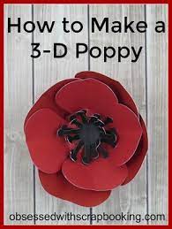 Video How To Make A 3d Poppy With Flower Market Cricut Cartridge Poppy Craft Flower Market Poppies