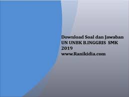 Download Soal Dan Jawaban Un Unbk B Inggris Smk 2019 2020 Ranikidia Com