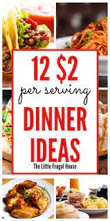 Cheap Meal Ideas 12 2 Per Person Meal Ideas Cheap Meals Dinner Recipes Easy Quick Quick Supper Meals