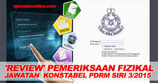 Inspektor polis gred ya13 (lelaki/wanita), 2. Review Pemeriksaan Fizikal Jawatan Konstabel Polis Diraja Malaysia Pdrm Siri 3 2015 13 Disember 2016 Hingga 18 Januari 2017 Jawatan Kosong 2020