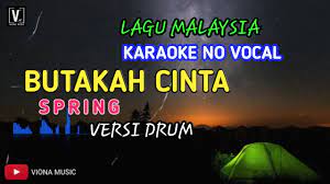 In the song he questioned if he is blind because knowing it is not worth it he still wait and long for her. Butakah Cinta Spring Karaoke Lirik Versi Drum Chords Chordify