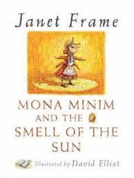 The volga is longer than the don. Mona Minum And The Smell Of The Sun By Janet Frame