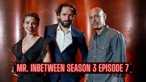 War in life, stay the penthouse s3, the penthouse season 3, the penthouse: Mr Inbetween Season 3 Episode 7 Release Date Spoilers Preview Tremblzer Tremblzer World