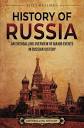 History of Russia: An Enthralling Overview of Major Events in ...