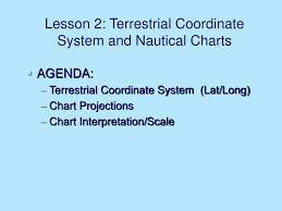 Ppt Lesson 2 Terrestrial Coordinate System And Nautical