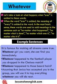 Uses Whatever Definition And 4 Example Sentences With Whatever Let S Take A Look At What Happens When English Speaking Book Learn English Vocabulary Sentences