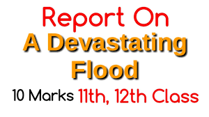 A report is a factual account or description of an event that has already taken place. Report Writing On Flood Report On Flood For Class12 How To Write A Report On Flood Youtube