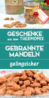 Gebrannte Mandeln Aus Dem Thermomix Schmecken Wie Vom Weihnachtsmarkt Gebrannte Mandeln Thermomix Gebrannte Mandeln Thermomix Rezepte