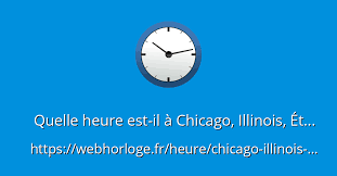 Des maisons et des commerces ont été pillés et réduits en cendres. Quelle Heure Est Il A Chicago Illinois Etats Unis Webhorloge Fr
