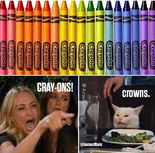 Crans Cray Ons Or Crowns Heated Debate In Our Household How Do You Pronounce It Via Anxiousmoms Funny Relatable Memes Stupid Memes Funny Cat Memes