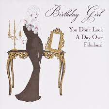 Fabulous times lie ahead, have a great day my friend. Funny Birthday Quotes Google Search Happy Birthday Quotes Happy Birthday Beautiful Lady Funny Happy Birthday Pictures