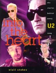 U2: Into the Heart: The Stories Behind... book by Niall Stokes