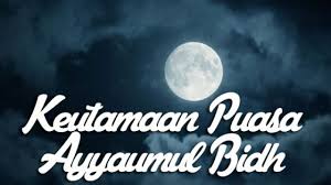 Puasa ayyamul bidh merupakan salah satu puasa sunnah yang dijalankan oleh nabi muhammad. Keutamaan Puasa Ayyamul Bidh Puasa 3 Hari Setiap Bulan Seperti Puasa 1 Setahun
