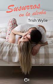 A las 8.47 las enfermeras previeron correctamente la siguiente acción. Susurros En La Alcoba De Trish Wylie 2021 Leer Libros Online Gratis
