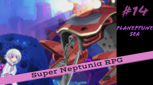 Super Neptunia RPG - Part 14: Sea of Planeptune - YouTube
