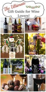 The Ultimate Gift Guide For Wine Lovers Revuezzle Wine Lovers Gifts For Wine Lovers Wine Gift Baskets