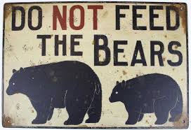 Nov 18, 2014 · don't feed the bears. Sign 3 X 2 X 1 5 1 Piece Do Not Feed The Bears Home Hobby Craft Supplies Tools