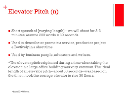 You have to be able to deliver and convince in that time frame. The Elevator Pitch Birmingham Education Foundation Ppt Video Online Download