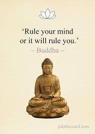 Rule Your Mind Or It Will Rule You Buddha Buddha Quotes Inspirational Buddhist Quotes Love Buddhist Quotes