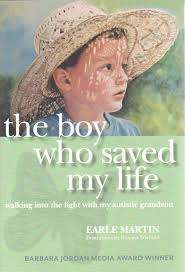 Boy Who Saved My Life: Walking Into the Light with My Autistic Grandson: Martin,  Earle, Wieland, Roxana: 9781936474011: Amazon.com: Books