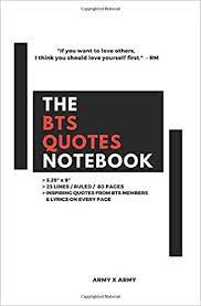Sep 5, 2019 kevin mazur getty images. The Bts Quotes Notebook 5 25 X 8 23 Lines Ruled 80 Pages Inspiring Quotes From Bts Members Lyrics On Every Page Army Army X Amazon De Bucher