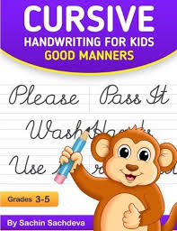 Whether you are a classroom teacher or a parent teaching kids to write at home, you'll find plenty of great free handwriting printables here. Cursive Handwriting For Kids Good Manners By Sachin Sach Https Www Amazon Com Dp 1981698264 Ref Cm Sw R Pi D Cursive Handwriting Kids Learning Math Books