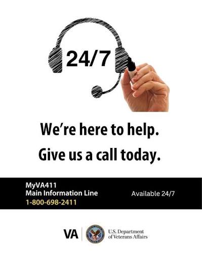 We're here to connect you to your benefits. Do you have questions about eligibility, access to benefits, or other concerns? Give us a call today: - MyVA411 Main Information Line 800-698-2411 -