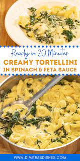 Tortellini In A Spinach Feta Sauce Ready In 20 Minutes Recipe In 2021 Spinach And Feta Greek Chicken Recipes Greek Recipes Authentic