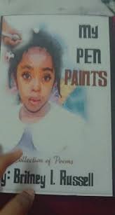 MY PEN PAINTS: A Collection of Poems: Russell, Britney Ionie:  9798549443020: Amazon.com: Books