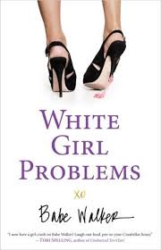 Bitter Is The New Black Book Club Twitter S White Girl Problems Equal Parts Therapy Humor White Girl Problems Book Humor Girl Problems