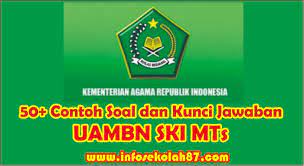 Jadwal simulasi 2 unbk 2020 atau gladi bersih unbk 2020. 50 Contoh Soal Dan Kunci Jawaban Uambn Ski Tingkat Mts Tahun 2020