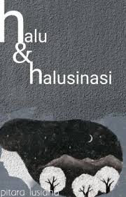 Halu Dan Halusinasi Kumpulan Puisi Dan Quotes Wattpad