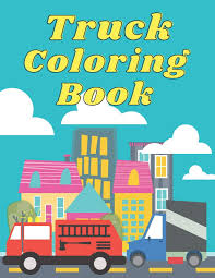 860x581 snow plow coloring sheets dragster coloring pages dragster. Buy Truck Coloring Book 41 Fun And Easy Truck Coloring Pages For Kids Toddlers Including Garbage Truck Tow Truck Snow Plow Truck And More 8 5 X11 21 59 X 27 94 Cm 84 Pages