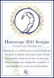 It is the prime time for scorpio sign to renew their vows. Horoscope 2021 Scorpio Annual Horoscopes 2021 Fortune Teller Online In 2021 Horoscope Scorpio Love Prediction