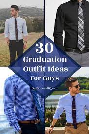 Top 30 Best Graduation Outfits For Guys Shirt Outfit Men Graduation Outfit Mens Outfits